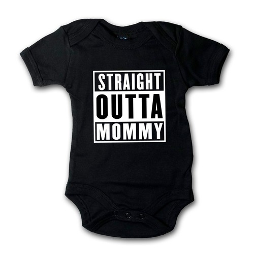 Straight outta mommy baby - straight,